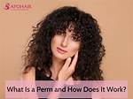 How Does a Perm Work Chemically?