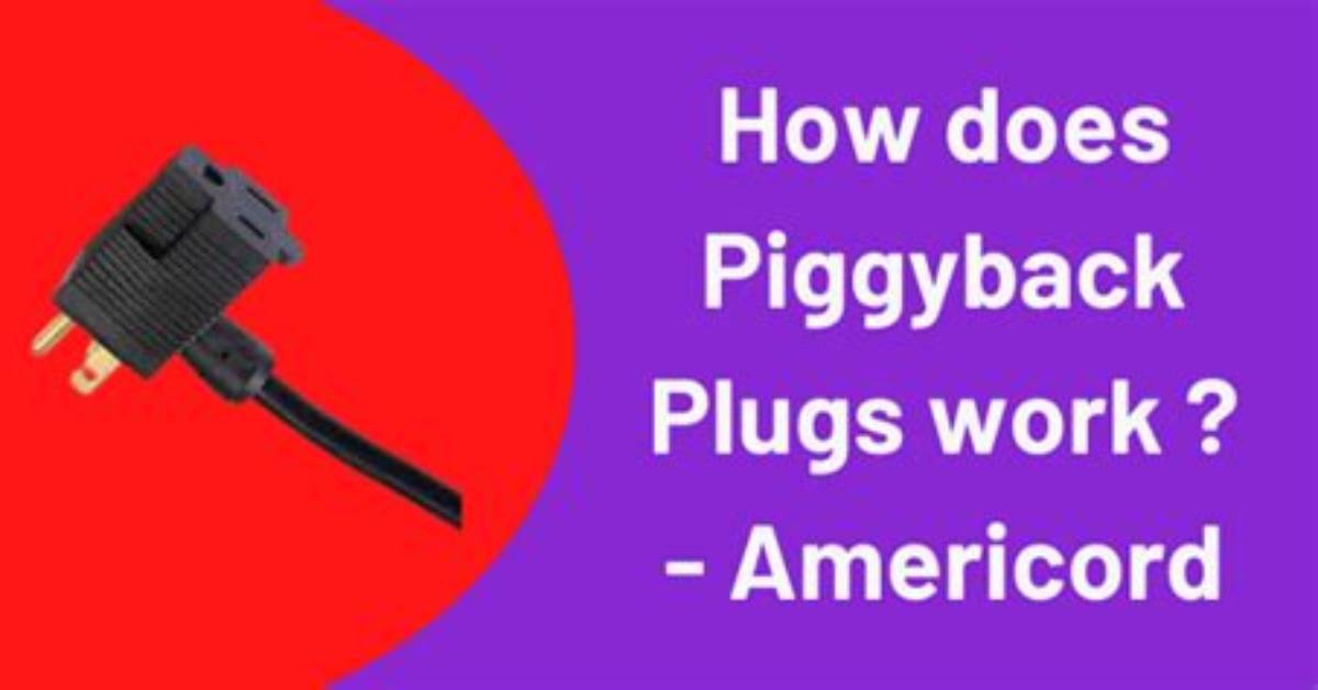 How Does a Piggyback Plug Work