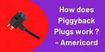 How Does a Piggyback Plug Work