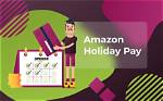 How Does Amazon Holiday Pay Work?