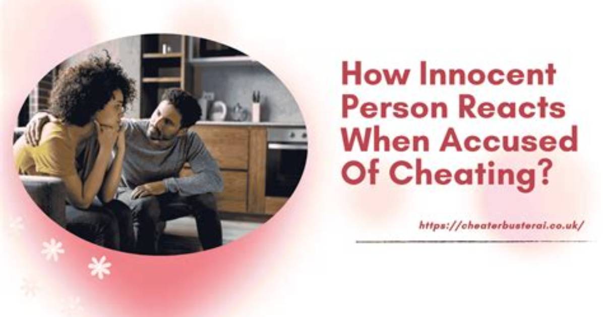 How Does an Innocent Person React When Accused?