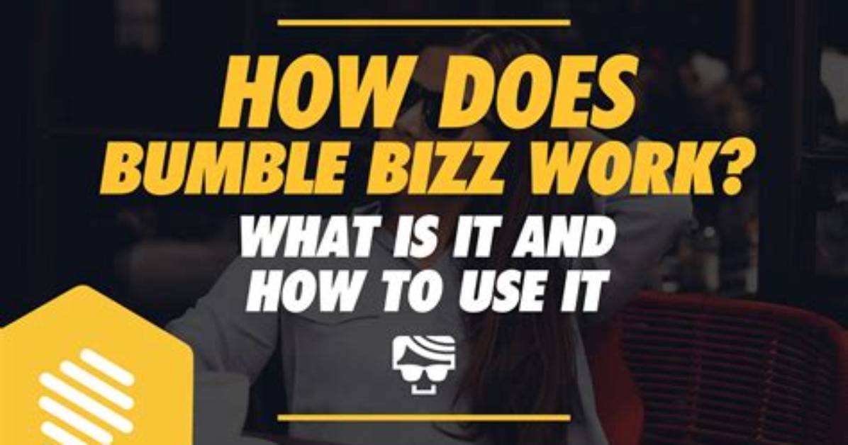 How Does Bumble Bizz Work?