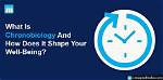How Does Chronobiology Work?