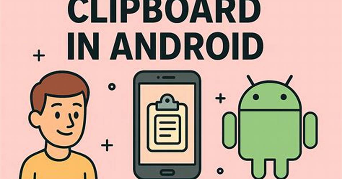 How Does Clipboard Work in Android?