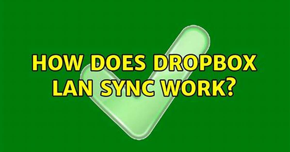 How Does Dropbox Lan Sync Work?
