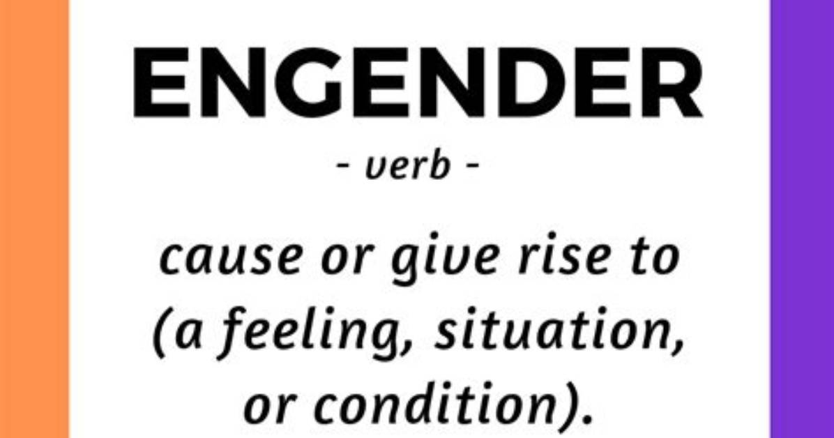 How Does Engender Mean?
