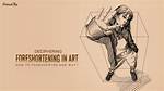How Does Foreshortened Work?