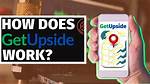 How Does Get Upside Work