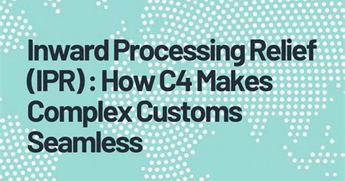 How Does Inward Processing Relief Work?