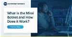 How Does Mirai Botnet Work