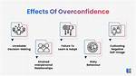 How Does Overconfidence Affect Decision Making?