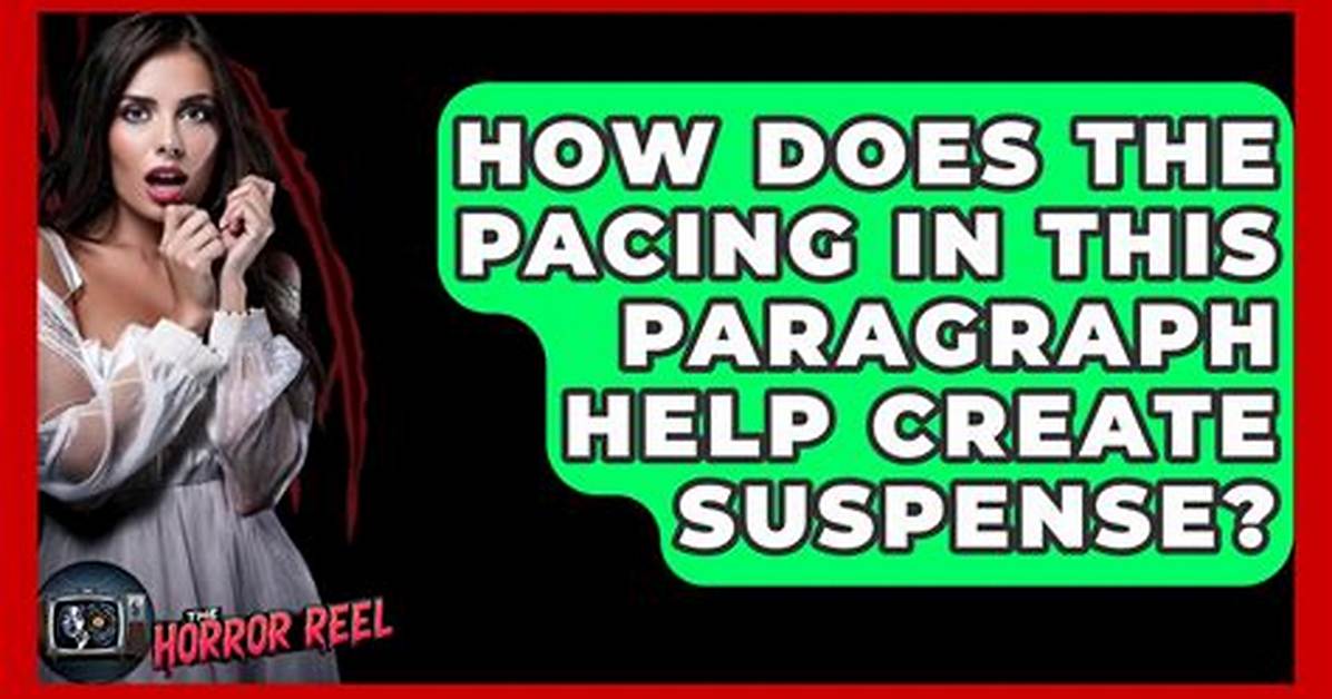 How Does Pacing Create Suspense?