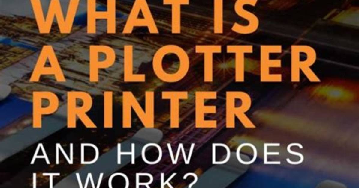 How Does Plotter Printer Work?