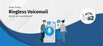 How Does Ringless Voicemail Work?