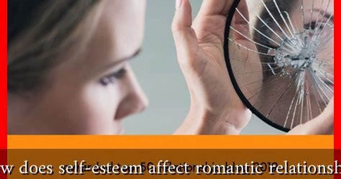 How Does Self Esteem Affect Relationships?