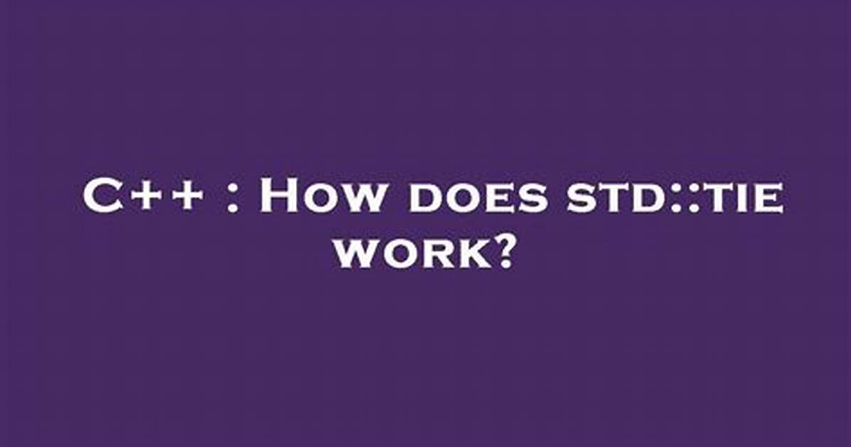 How Does Std: :Tie Work?