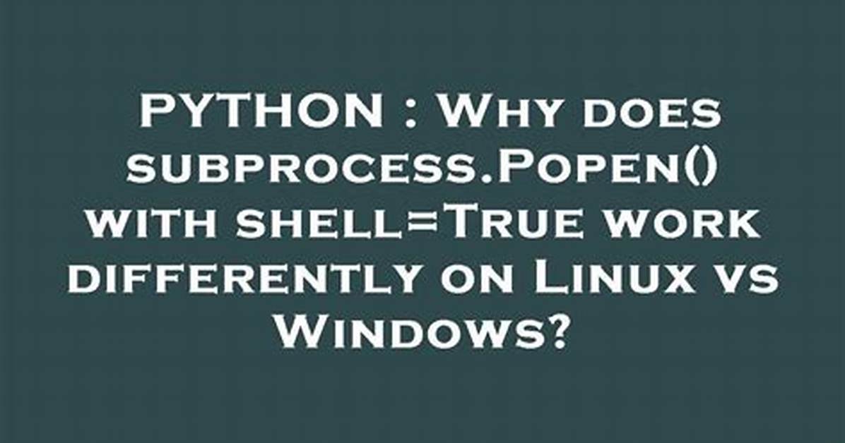 How Does Subprocess. Call() Work with Shell=False?