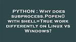 How Does Subprocess. Call() Work with Shell=False?