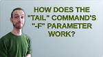 How Does Tail Work Unix?