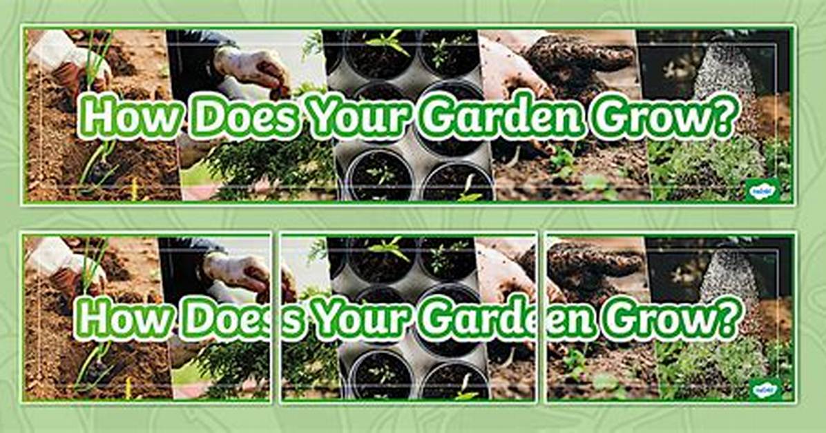 . .. How Does Your Garden ___?