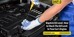 How Engine Oil Level Check?