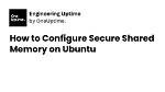 How Increase Shared Memory in Ubuntu?