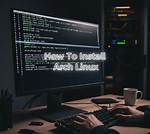How Install Arch Linux from Scratch?