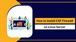 How Install Csf Linux