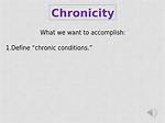 How Is Chronicity Defined?