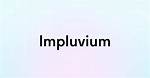 How Is Impluvium Used?
