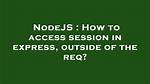 How Is the Express Req. Session Object Persisted?