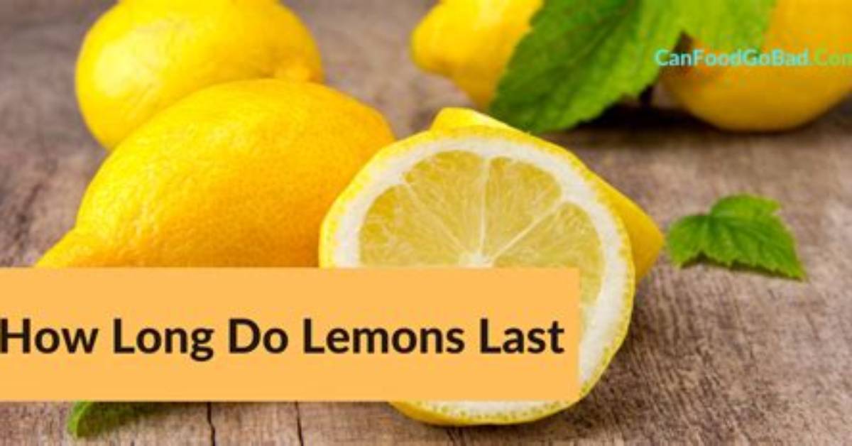 How Long Do Lemons Last