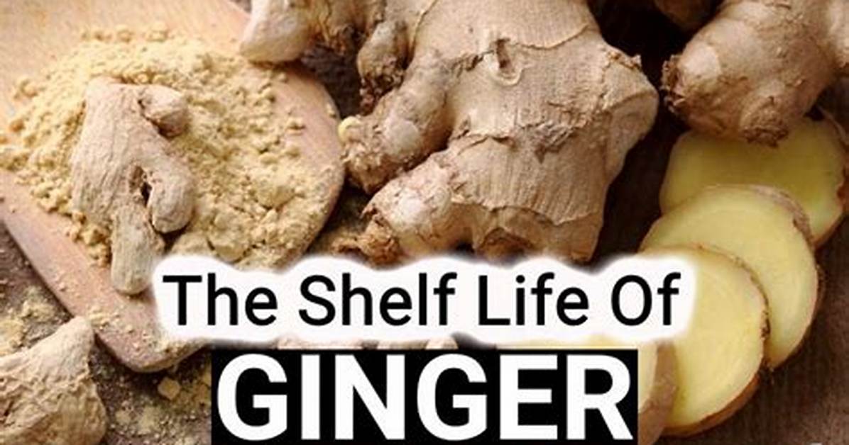 How Long Does Ginger Last