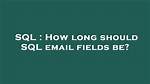 How Long Should Sql Email Fields Be? [Duplicate]