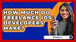 How Much Do Freelance Ios Developers Make?