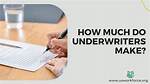 How Much Do Underwriters Make