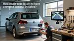 How Much Is a Reverse Camera?
