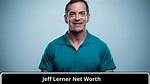 How Much Is Jeff Lerner Net Worth Forbes: Wiki, Age, Wife