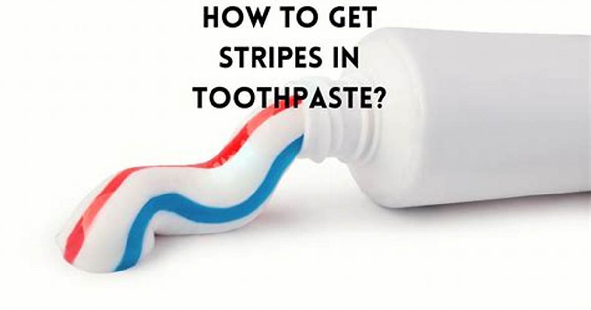 How Stripes in Toothpaste?