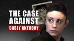 How the Casey Anthony Case Came Apart