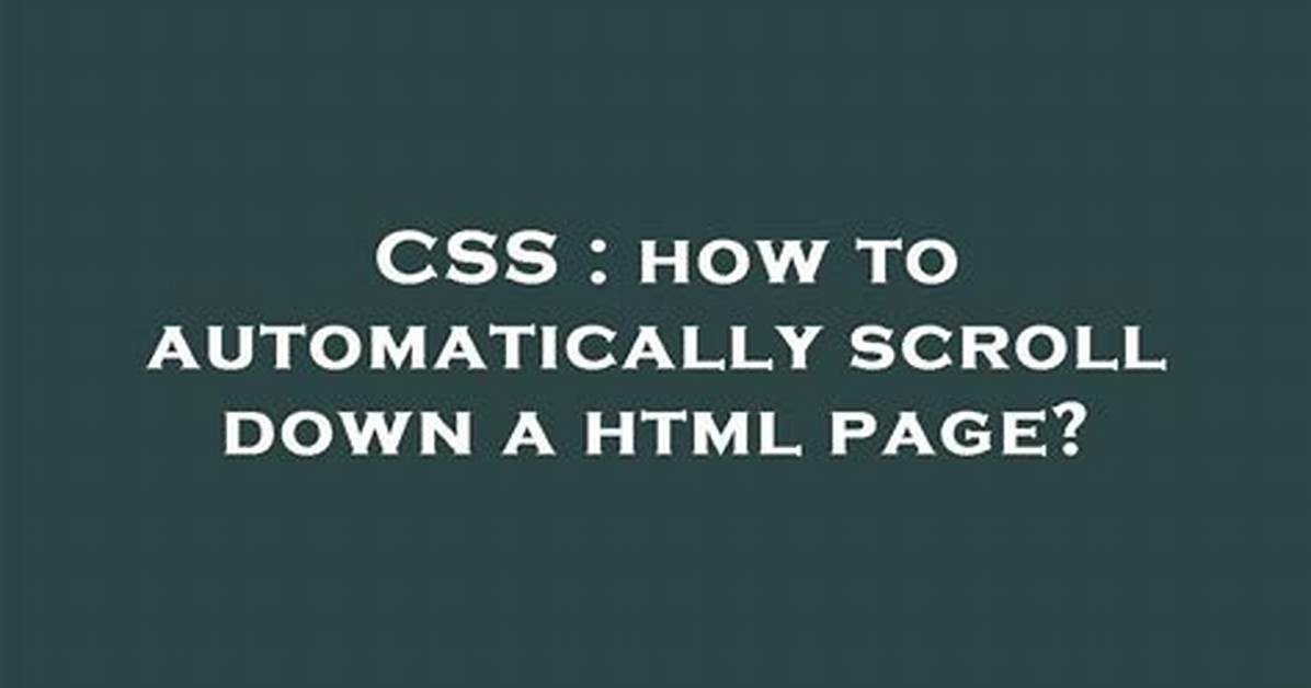 How to Automatically Scroll Down a Html Page?