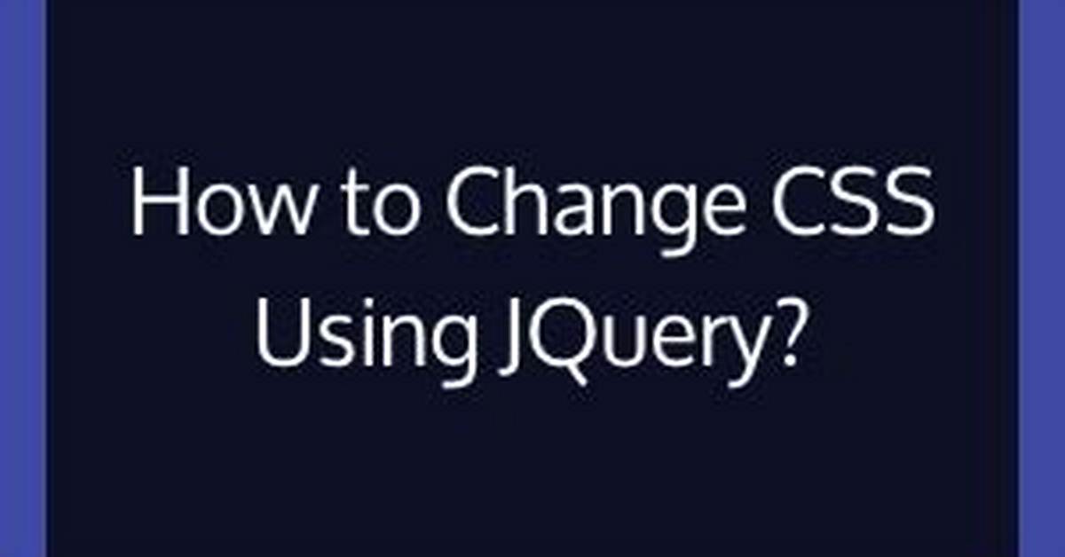 How to Change Css Using jQuery?