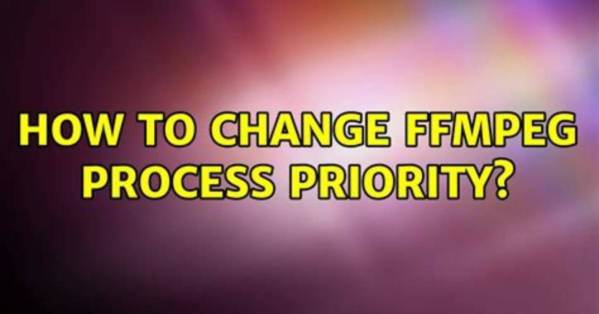 How to Change Ffmpeg Process Priority?