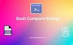 How to Compare Strings in Bash