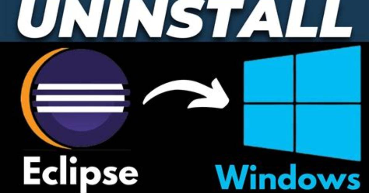How to Completely Uninstall Eclipse?