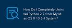How to Completely Uninstall Python 2.7.13 on Ubuntu 16.04
