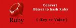 How to Convert a Ruby Hash Object to Json?