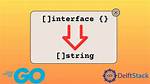 How to Convert Interface{} to String?