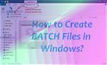 How to Create a Batch File Windows Xp
