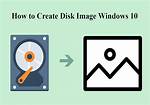How to Create a Disk Image Windows 10?